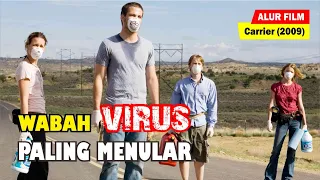 KETIKA KEHIDUPAN MANUSIA DI BUMI TERANCAM OLEH VIRUS MEMATIKAN | Alur Cerita Film Carrier (2009)