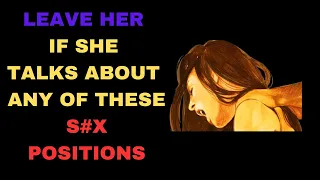 Never Trust Women Who Love These 3 SeX Positions ( THEY ARE BAD GIRLS 😞)