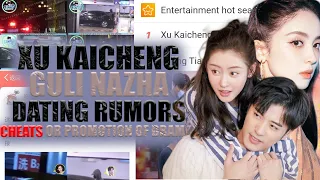 Xu Kaicheng is rumored to be dating Guli Nazha after splitting from Zhang Tianai, CHEATS OR PROMOTE?