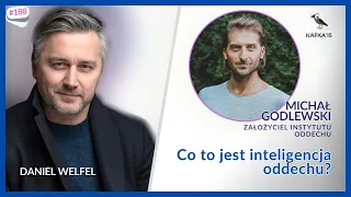 Co to jest inteligencja oddechu? - Michał Godlewski Daniel Welfel | Kafka’15 odc. 188