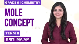 CBSE Class 9 Science (Term-2) Exam Prep: Atoms and Molecules (Mole Concept) (Chapter 3) | BYJU'S