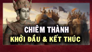 CHIÊM THÀNH - Khởi đầu & Kết thúc | Lịch sử Champa | History of Champa Kingdom