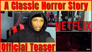 A Classic Horror Story | NETFLIX | OFFICIAL TEASER REACTION