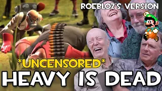 Heavy is Dead with the REAL Voice Actors - UNCENSORED EDITION!!!