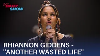 Rhiannon Giddens Performs "Another Wasted Life" | The Daily Show