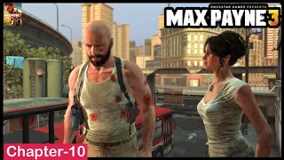 Max Payne 3 Gameplay | CHAPTER 10 | It's Drive Or Shoot Sister | Walkthrough | PC | No Damage