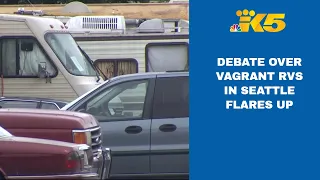 Debate over vagrant RVs in Seattle flares up