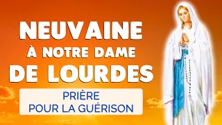 🙏 NEUVAINE à Notre Dame de LOURDES 🙏 PRIÈRE Puissante pour la Guérison