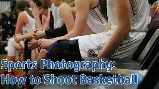 Sport Photography: How To Shoot A Basketball Game - s1e206