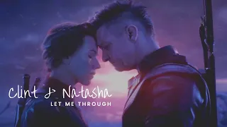 Clint & Natasha |Let Me Through|