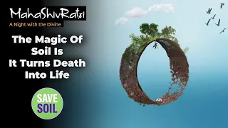 Save Soil | Sadhguru initiative worldwide | Mahashivratri 2022