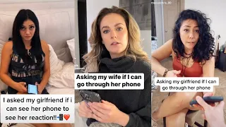 Asking My Girlfriend If I Can Go Through Her Phone Prank Tiktok Compilation