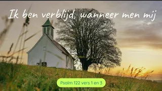 Psalm 122 vers 1 en 3 - Ik ben verblijd, wanneer men mij