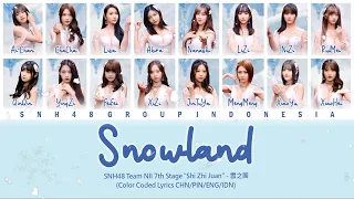 SNH48 Team NII - Snowland / 雪之国 | Color Coded Lyrics CHN/PIN/ENG/IDN