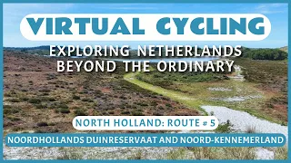 Virtual Cycling | Exploring Netherlands Beyond the Ordinary | North Holland Route # 5