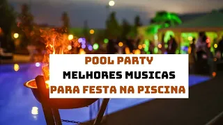 Musicas Eletronicas- Pool Party