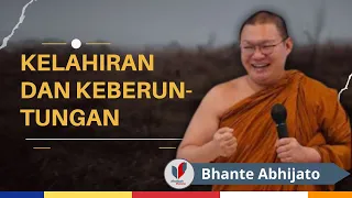 KELAHIRAN DAN KEBERUNTUNGAN | KHOTBAH DHAMMA | BHANTE ABHIJATO