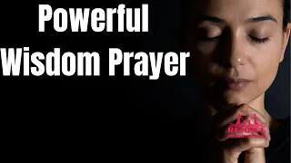 "Prayer For Wisdom, Knowledge, and Understanding | Powerful Prayer to Unlock Your Inner Wisdom"