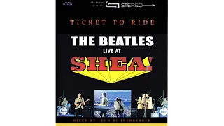 The Beatles - Ticket To Ride (Live At Shea Stadium) / REMASTERED