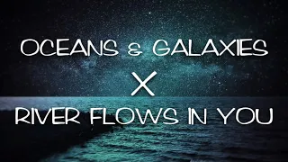 OCEANS & GALAXIES X RIVER FLOWS IN YOU || FUNKY BOOTLEG ARIYA POI REMIX