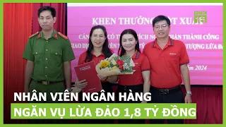 Nhân viên ngân hàng nhanh trí ngăn cụ bà chuyển 1,8 tỷ đồng cho kẻ lừa đảo | VTC16