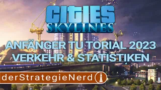 Verkehr & Statistiken ANFÄNGER TUTORIAL CITIES SKYLINES 2023 | 1500 zu 2900 Einwohner | deutsch