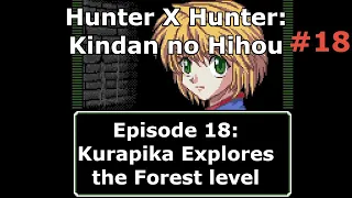 Hunter X Hunter: Kindan no Hihou Episode 18 - Kurapika explores the forest level