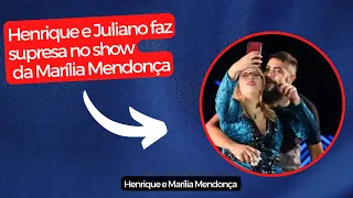 Henrique e Juliano fazem surpresa no show da Marília Mendonça, 🙏🏽 Lembrança linda