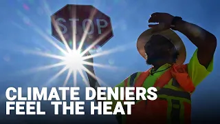 US heatwave: Climate change deniers feel the heat | Eliza Collins