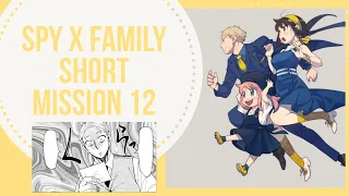 Spy x Family Mission Short 12