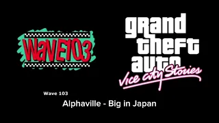 GTA Vice City Stories - Wave 103 08. Alphaville - Big in Japan