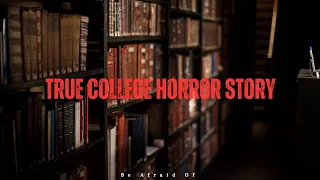 The Terrifying True College Horror Story