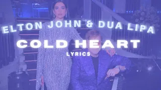 Elton John & Dua Lipa - Cold Heart (PNAU Remix) [Lyrics]