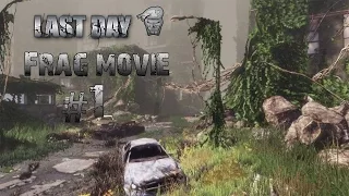 Last Day _ Frag Movie #1