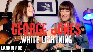 George Jones "White Lightning" (Larkin Poe Cover)