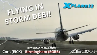 Real 737 Pilot LIVE | Flying the ZIBO MOD 737 in Storm Debi! | Cork - Leeds Bradford