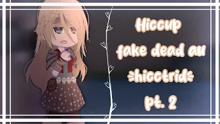 Hiccup's fake death au pt 2|| Httyd/how to train your dragon gacha club | (late post sorry)