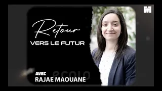 Retour vers le futur avec Rajae Maouane