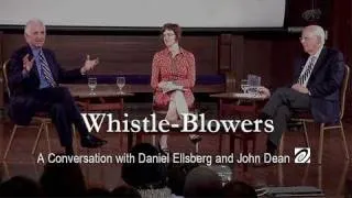 Whistle-Blowers: A Conversation with Daniel Ellsberg and John Dean