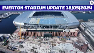 Everton Stadium Update 18/05/2024