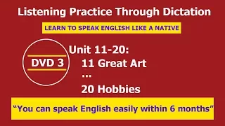 Listening practice through dictation 3 Unit 11-20 - listening English - LPTD - hoc tieng anh