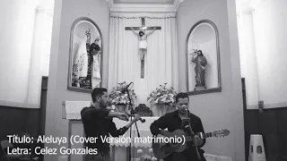 ALELUYA Versión para Boda - Celez González (Cover) Abraham Fabela ft José Antonio Romero #Studio85