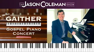 Gaither Gospel Piano Concert - The Jason Coleman Show