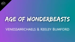 Age of Wonderbeasts ♪ VenessaMichaels & Keeley Bumford [Kipo and the Age of Wonderbeasts]
