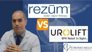 Rezum VS Urolift - Tratando sua Próstata Aumentada sem Impactar sua Vida Sexual | Dr. Petronio Melo