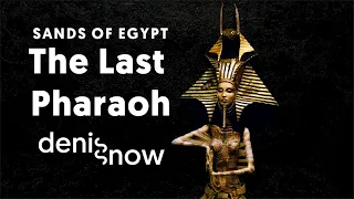 Sands of Egypt: The Last Pharaoh | Denis Snow (Downtempo Set)