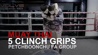 Muay Thai: 5 Clinch Grips By Petchboonchu FA Group | Evolve University