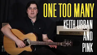 One Too Many - Keith Urban and P!nk | Chords and Tab | How to Play | Guitar Lesson