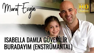 Isabella Damla Güvenilir - Buradayım ( Enstrümantal ) | Elif Dizisi Müzikleri