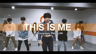 This is me - The Greatest Showman OST / Hey Lim choreography